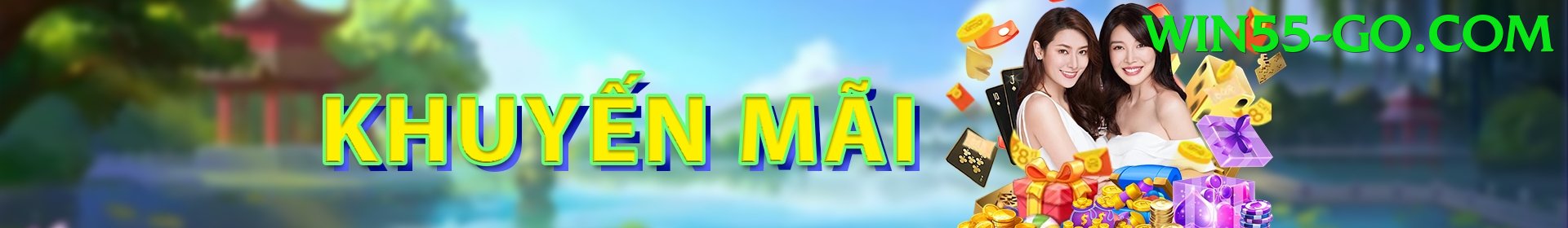 Khuyến Mãi - win55 - Game online